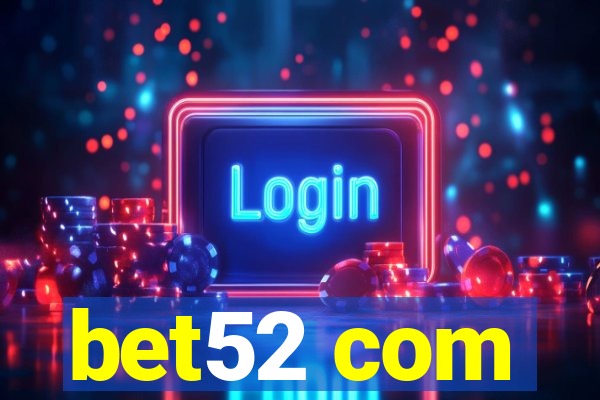 bet52 com